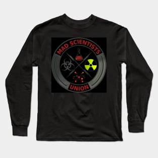 Mad Scientists Union Long Sleeve T-Shirt